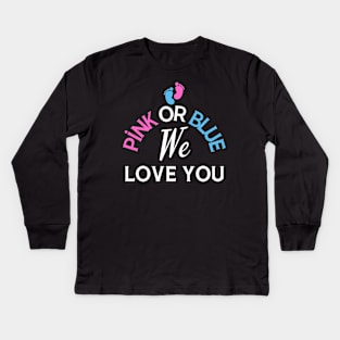 Pink Or Blue We Love You Kids Long Sleeve T-Shirt